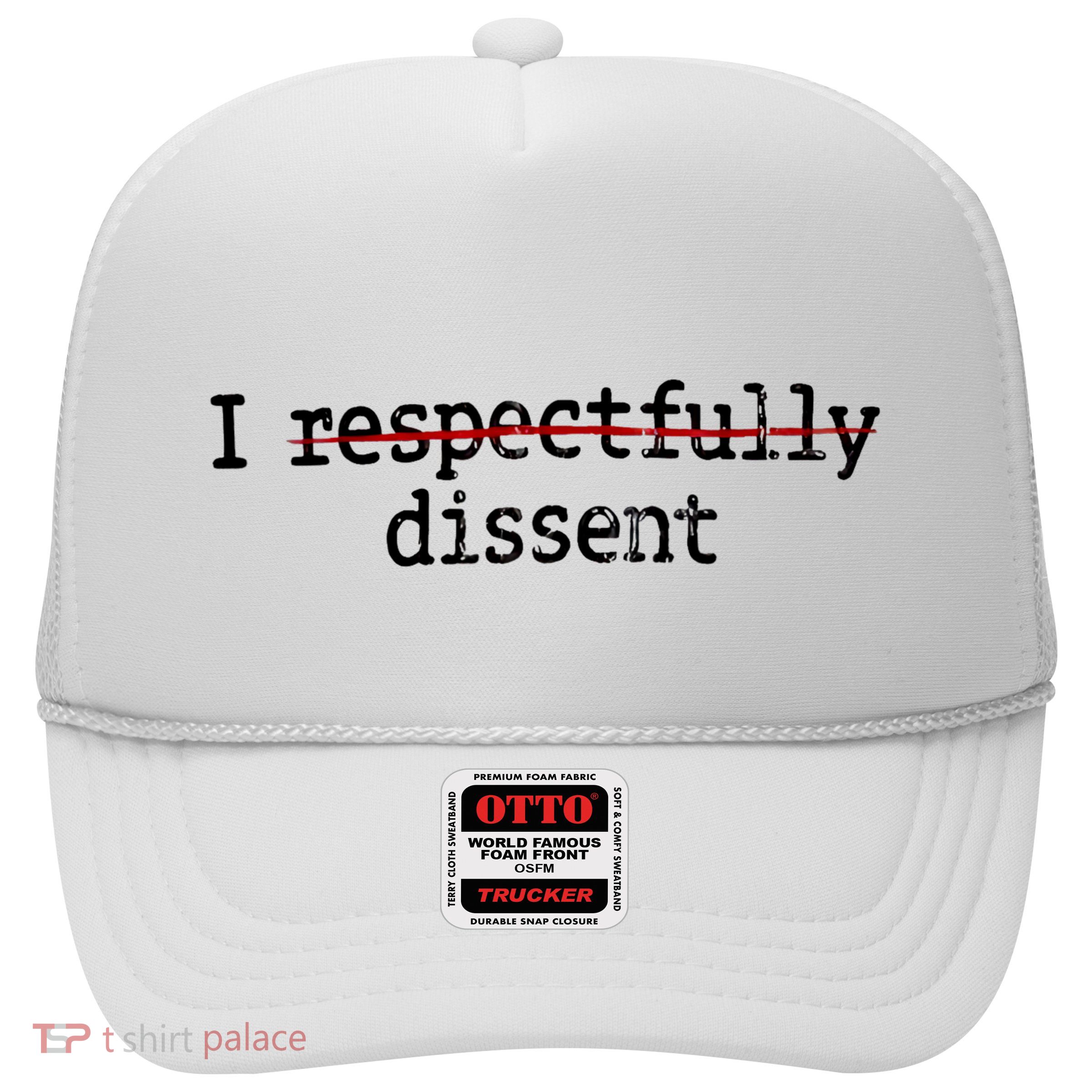 I Respectfully Dissent Trucker Hat