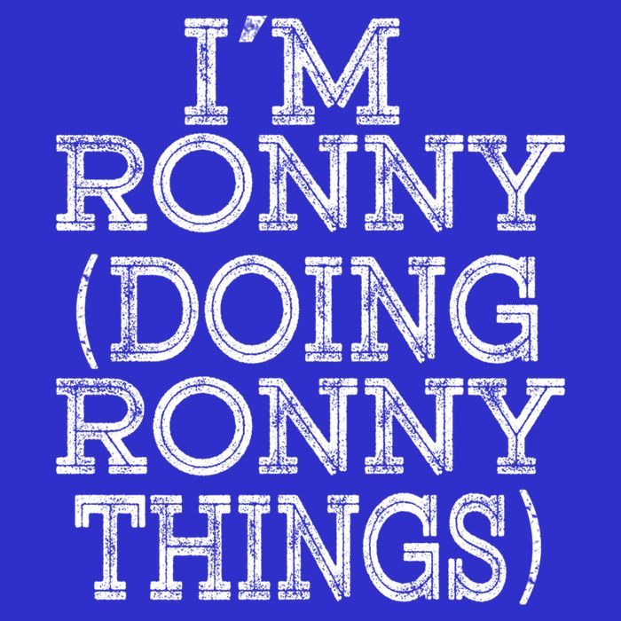 I'm Ronny Doing Ronny Things Family Reunion First Name Funny Gift T-Shirt