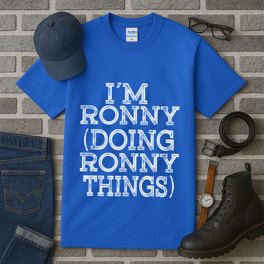 I'm Ronny Doing Ronny Things Family Reunion First Name Funny Gift Tall T-Shirt
