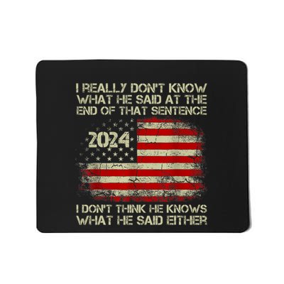 I Really Don’T Know What He Said At The End Of That Sentence Mousepad