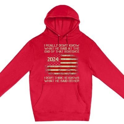 I Really Don’T Know What He Said At The End Of That Sentence Premium Pullover Hoodie