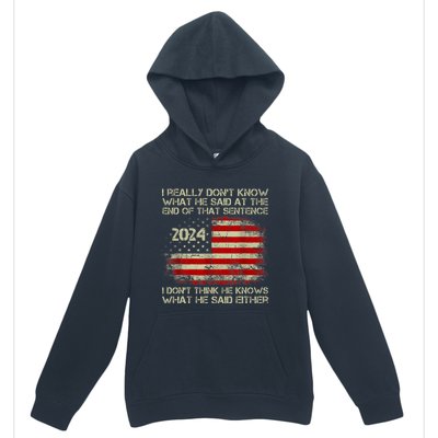 I Really Don’T Know What He Said At The End Of That Sentence Urban Pullover Hoodie