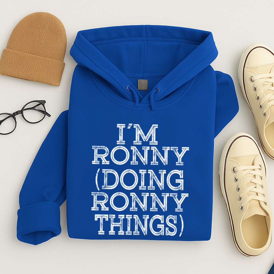 I'm Ronny Doing Ronny Things Family Reunion First Name Great Gift Hoodie