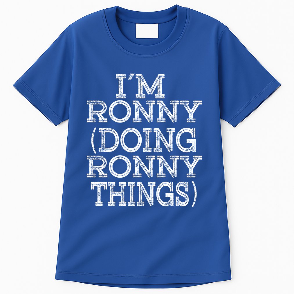 I'm Ronny Doing Ronny Things Family Reunion First Name Great Gift Tall T-Shirt