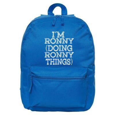 I'm Ronny Doing Ronny Things Family Reunion First Name Great Gift 16 in Basic Backpack