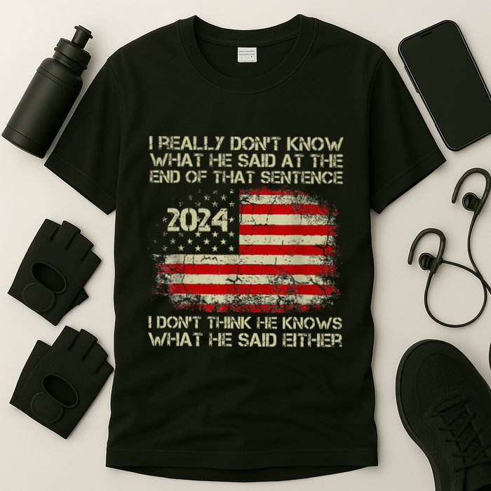 I Really Don’T Know What He Said At The End Of That Sentence T-Shirt