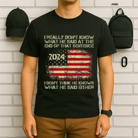 I Really Don’T Know What He Said At The End Of That Sentence T-Shirt