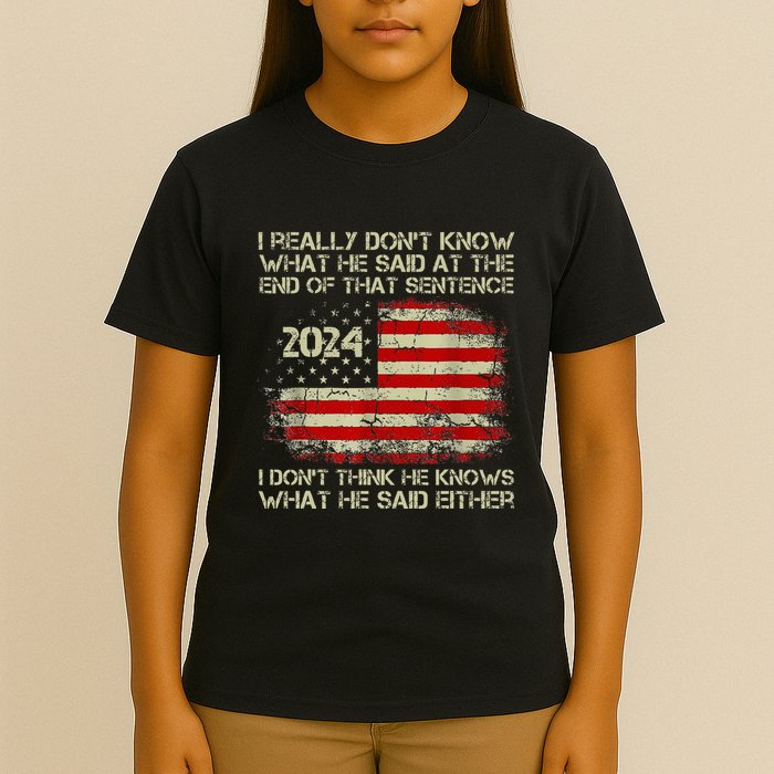 I Really Don’T Know What He Said At The End Of That Sentence T-Shirt