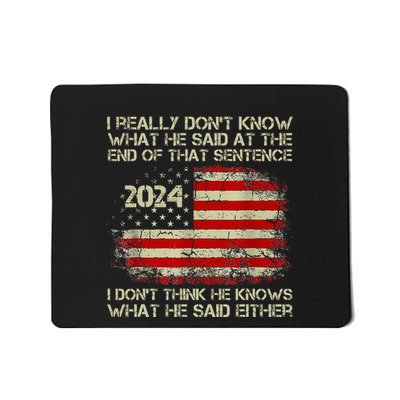 I Really Don’T Know What He Said At The End Of That Sentence Mousepad