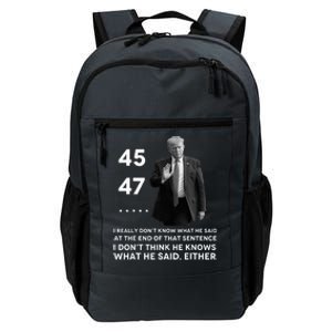 I Really DonT Know What He Said At The End Of That Sentence Daily Commute Backpack