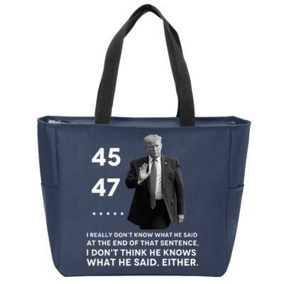 I Really DonT Know What He Said At The End Of That Sentence Zip Tote Bag