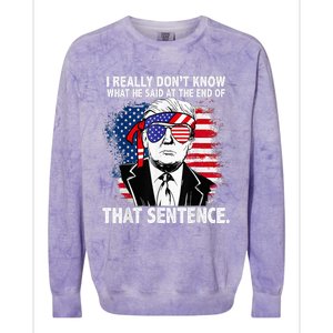 I Really Don’T Know What He Said At The End Of That Sentence Colorblast Crewneck Sweatshirt