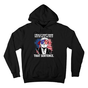 I Really Don’T Know What He Said At The End Of That Sentence Hoodie