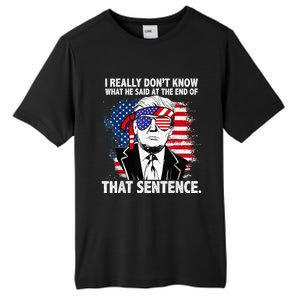 I Really Don’T Know What He Said At The End Of That Sentence Tall Fusion ChromaSoft Performance T-Shirt