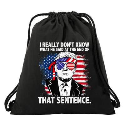 I Really Don’T Know What He Said At The End Of That Sentence Drawstring Bag