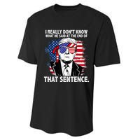 I Really Don’T Know What He Said At The End Of That Sentence Performance Sprint T-Shirt