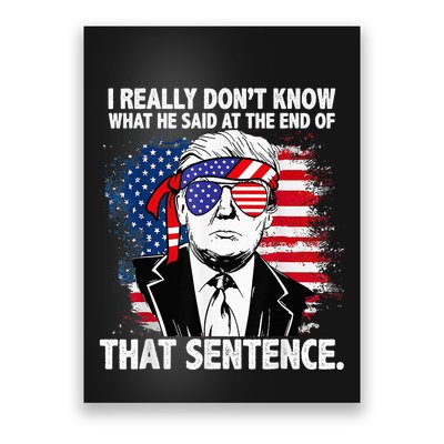I Really Don’T Know What He Said At The End Of That Sentence Poster