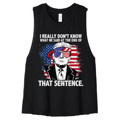 I Really Don’T Know What He Said At The End Of That Sentence Women's Racerback Cropped Tank