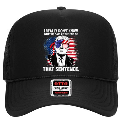 I Really Don’T Know What He Said At The End Of That Sentence Trucker Hat