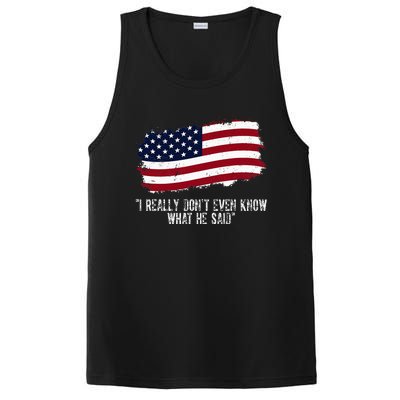 I Really DonT Even Know What He Said PosiCharge Competitor Tank