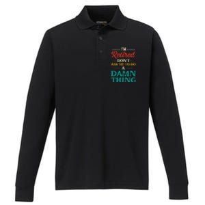 I'm Retired Don't Ask Me To Do A Damn Thing Retirement Performance Long Sleeve Polo