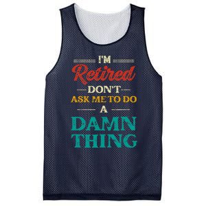 I'm Retired Don't Ask Me To Do A Damn Thing Retirement Mesh Reversible Basketball Jersey Tank