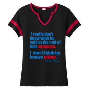 I Really Dont Know What He Said At The End Of That Sentence Ladies Halftime Notch Neck Tee