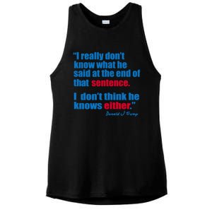 I Really Dont Know What He Said At The End Of That Sentence Ladies PosiCharge Tri-Blend Wicking Tank