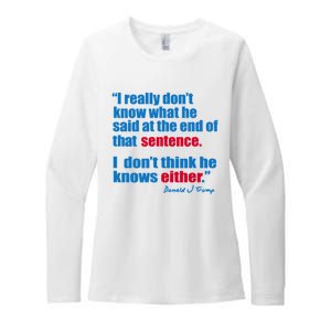 I Really Dont Know What He Said At The End Of That Sentence Womens CVC Long Sleeve Shirt