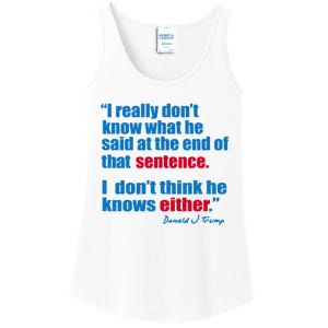 I Really Dont Know What He Said At The End Of That Sentence Ladies Essential Tank