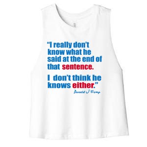 I Really Dont Know What He Said At The End Of That Sentence Women's Racerback Cropped Tank