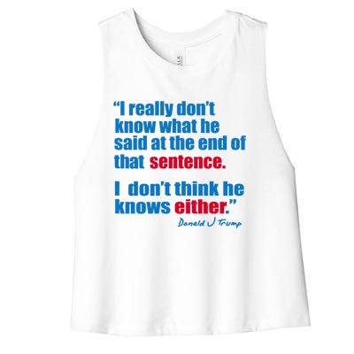 I Really Dont Know What He Said At The End Of That Sentence Women's Racerback Cropped Tank