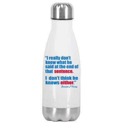 I Really Dont Know What He Said At The End Of That Sentence Stainless Steel Insulated Water Bottle