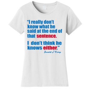 I Really Dont Know What He Said At The End Of That Sentence Women's T-Shirt