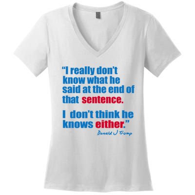 I Really Dont Know What He Said At The End Of That Sentence Women's V-Neck T-Shirt