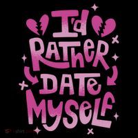 Id Rather Date Myself Anti Valentines Day Funny Mug