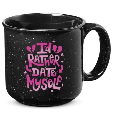 Id Rather Date Myself Anti Valentines Day Funny 15oz Campfire Ceramic Mug