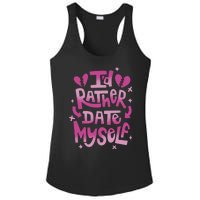 Id Rather Date Myself Anti Valentines Day Funny Ladies PosiCharge Competitor Racerback Tank