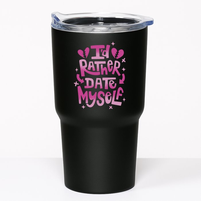 Id Rather Date Myself Anti Valentines Day Funny Tumbler