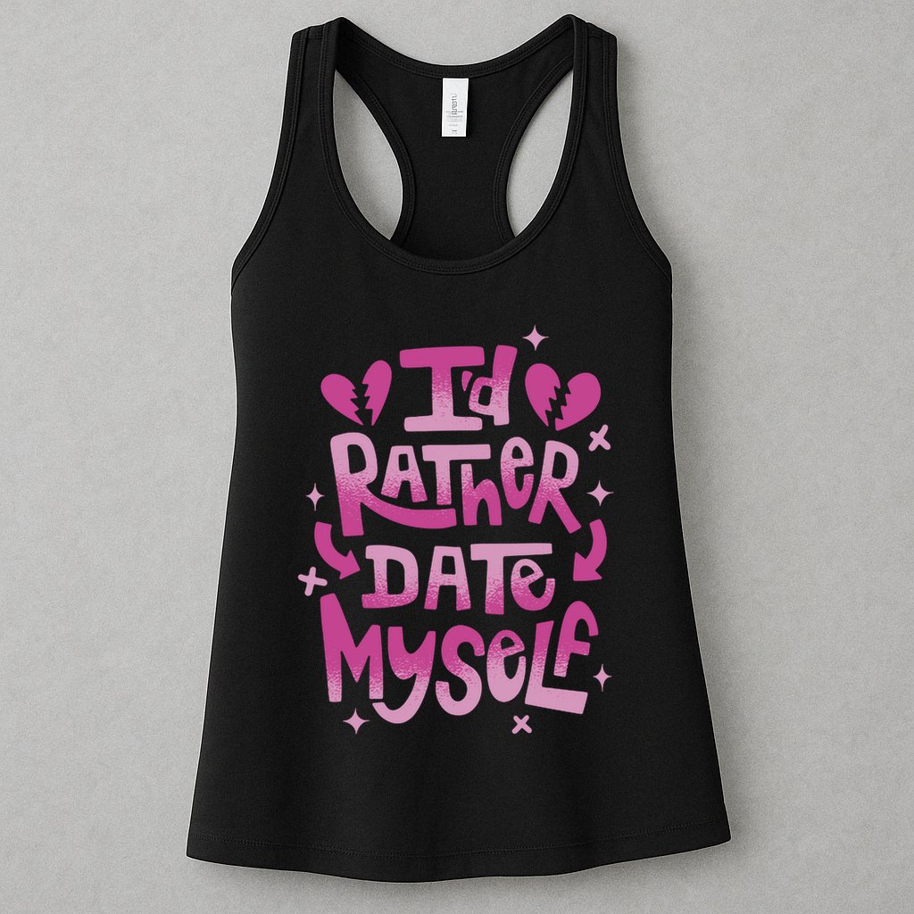 Id Rather Date Myself Anti Valentines Day Funny Womens Tank Top