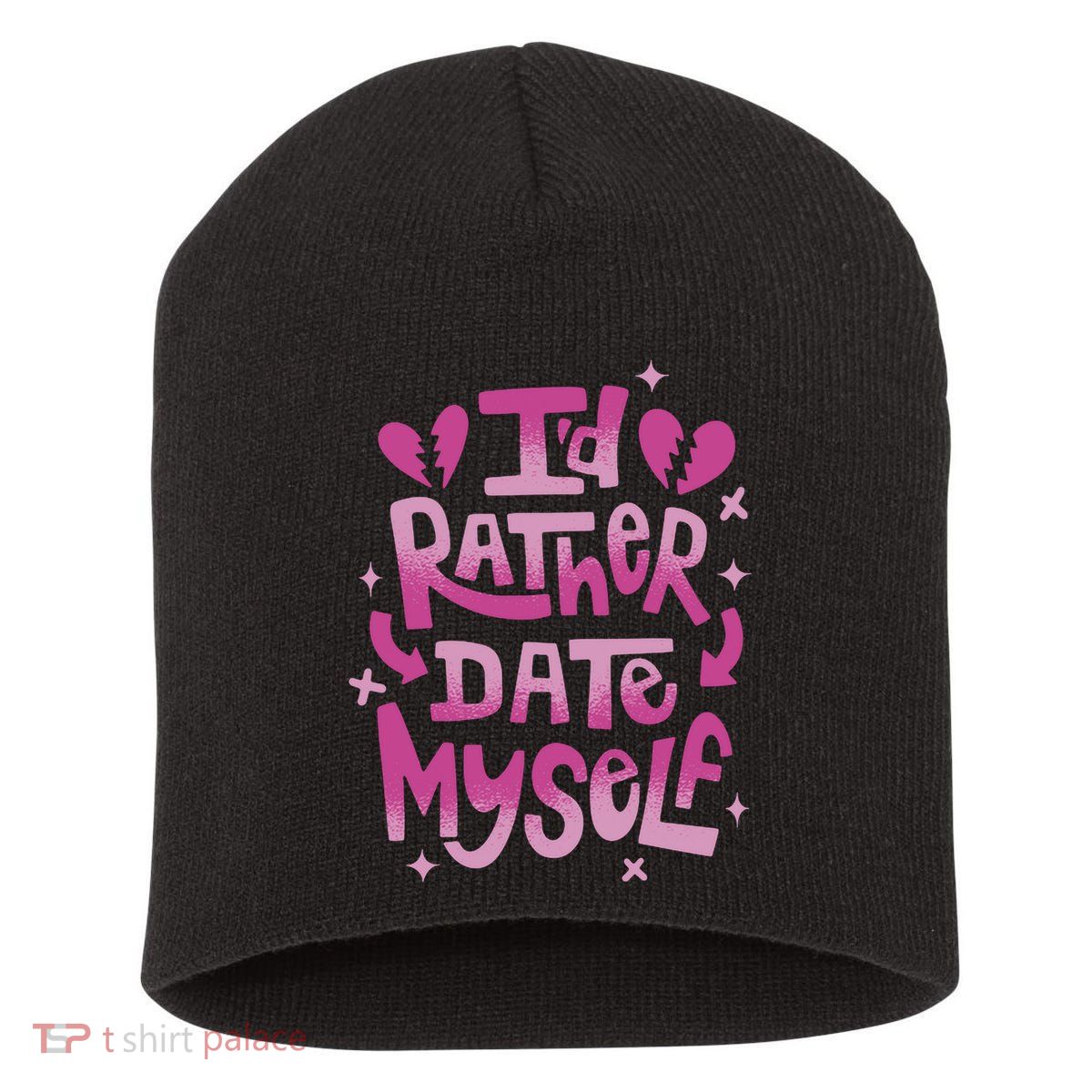 Id Rather Date Myself Anti Valentines Day Funny Short Acrylic Beanie