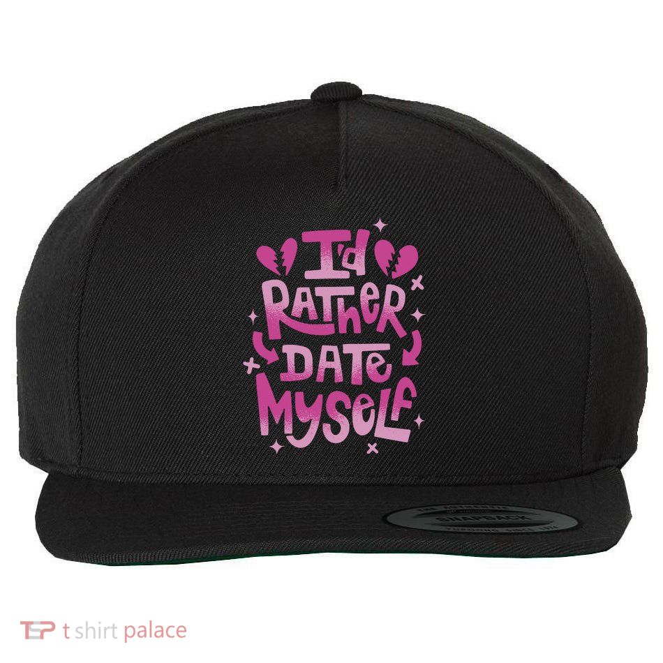 Id Rather Date Myself Anti Valentines Day Funny Wool Snapback Cap