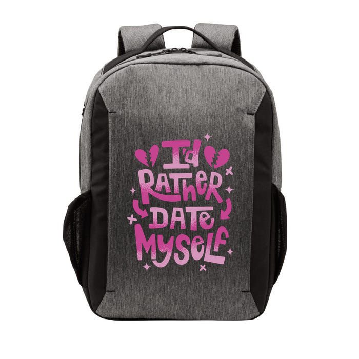 Id Rather Date Myself Anti Valentines Day Funny Vector Backpack