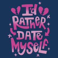 Id Rather Date Myself Anti Valentines Day Funny Infant Baby Jersey Bodysuit