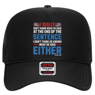 I Really DonT What He Said At The End Of That Sentence Trucker Hat
