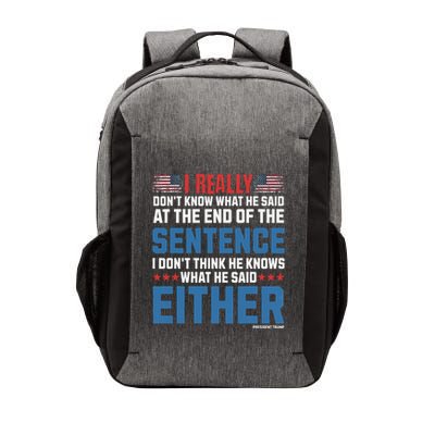 I Really DonT What He Said At The End Of That Sentence Vector Backpack