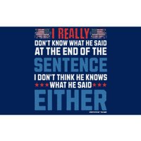 I Really DonT What He Said At The End Of That Sentence Bumper Sticker