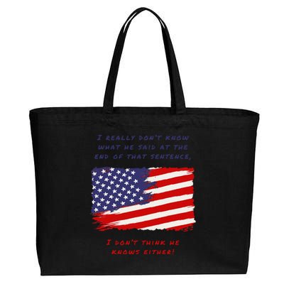 I Really DonT Know What He Said At The End Of That Sentence Cotton Canvas Jumbo Tote