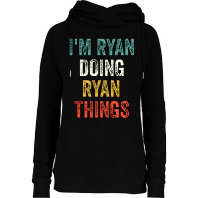 I'm Ryan Doing Ryan Things Funny Vintage First Name Womens Funnel Neck Pullover Hood