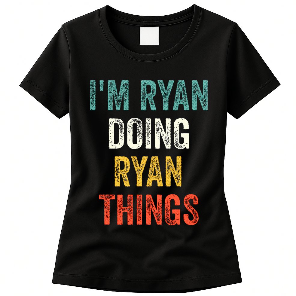 I'm Ryan Doing Ryan Things Funny Vintage First Name Womens T-Shirt